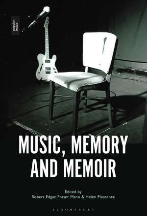 Music, Memory and Memoir de Professor or Dr. Robert Edgar