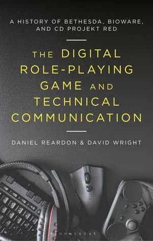 The Digital Role-Playing Game and Technical Communication: A History of Bethesda, BioWare, and CD Projekt Red de Daniel Reardon