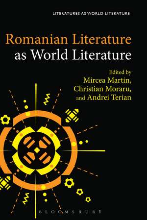 Romanian Literature as World Literature de Dr. Mircea Martin