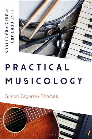 Practical Musicology de Professor Simon Zagorski-Thomas