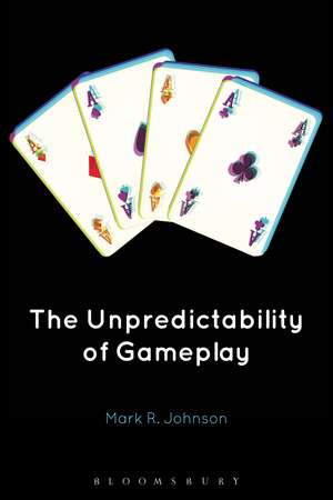 The Unpredictability of Gameplay de Dr. Mark R. Johnson