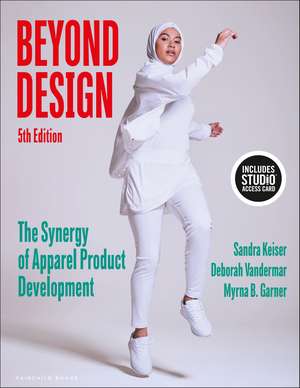 Beyond Design: The Synergy of Apparel Product Development - Bundle Book + Studio Access Card de Sandra Keiser