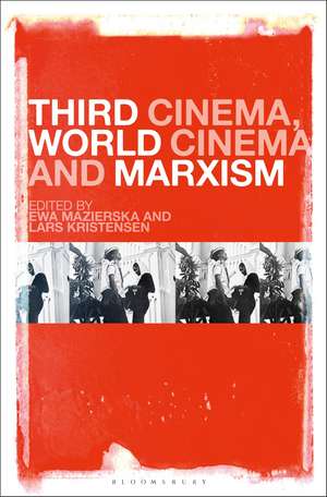 Third Cinema, World Cinema and Marxism de Professor Ewa Mazierska