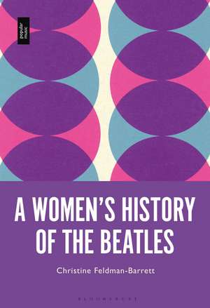 A Women’s History of the Beatles de Prof Christine Feldman-Barrett