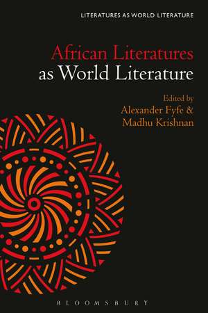 African Literatures as World Literature de Alexander Fyfe