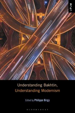 Understanding Bakhtin, Understanding Modernism de Professor or Dr. Philippe Birgy