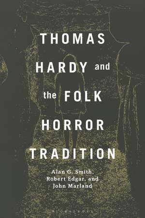 Thomas Hardy and the Folk Horror Tradition de Dr. Alan G. Smith