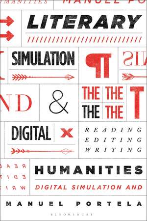 Literary Simulation and the Digital Humanities: Reading, Editing, Writing de Prof. Manuel Portela