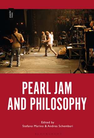 Pearl Jam and Philosophy de Professor or Dr. Stefano Marino