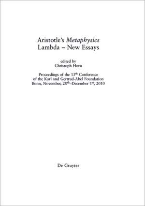 Aristotle’s "Metaphysics" Lambda – New Essays de Christoph Horn
