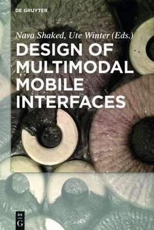 Design of Multimodal Mobile Interfaces de Nava Shaked