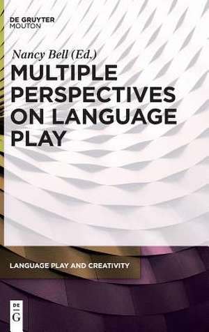 Multiple Perspectives on Language Play de Nancy Bell