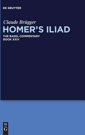 Homer S Iliad: Theoretical Approaches and Empirical Domains de Claude Brugger