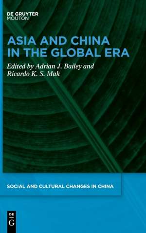 Asia and China in the Global Era de Adrian J Bailey