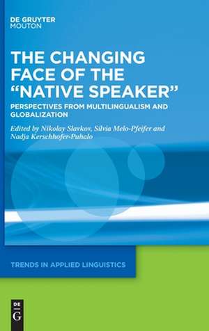 The Changing Face of the "Native Speaker" de Nikolay Slavkov