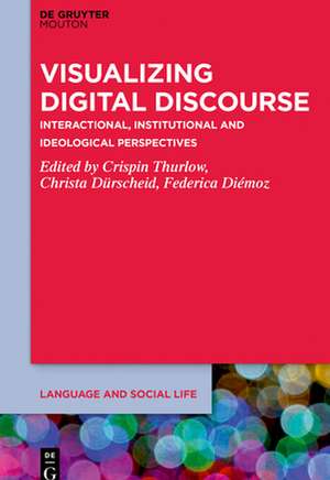 Visualizing Digital Discourse de Crispin Thurlow