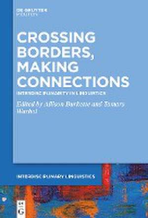 Crossing Borders, Making Connections de Tamara Warhol