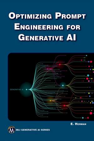 Optimizing Prompt Engineering for Generative AI de Erik Herman