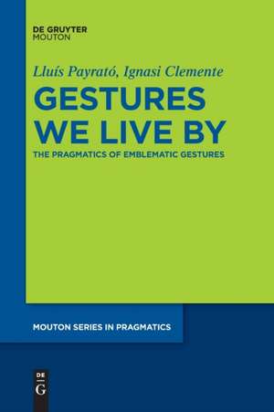 Gestures We Live By de Ignasi Clemente