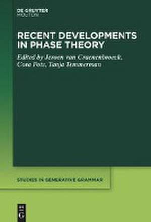 Recent Developments in Phase Theory de Jeroen Van Craenenbroeck