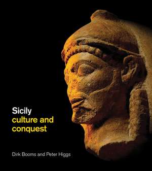 Sicily – Culture and Conquest de Dirk Booms