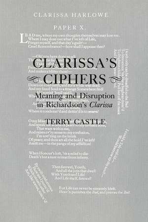 Clarissa`s Ciphers – Meaning and Disruption in Richardson`s Clarissa de Terry Castle