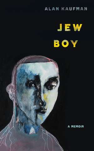 Jew Boy – A Memoir de Alan M. Kaufman