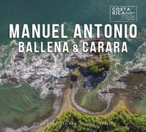 Manuel Antonio, Ballena, and Carara de Diego Arguedas Ortiz