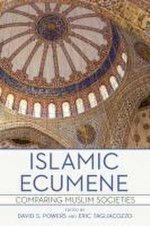 Islamic Ecumene – Comparing Muslim Societies de David S. Powers