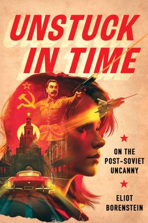 Unstuck in Time de Eliot Borenstein