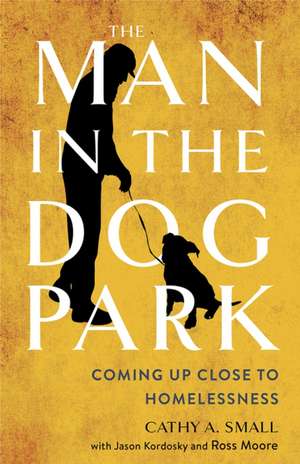 The Man in the Dog Park de Cathy A Small