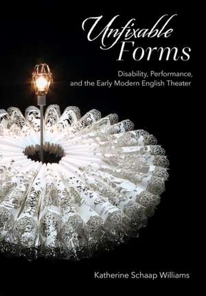 Unfixable Forms de Katherine Schaap Williams