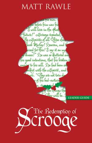 The Redemption of Scrooge Leader Guide de Matt Rawle