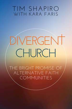 Divergent Church de Tim Shapiro