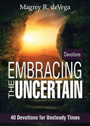 Embracing the Uncertain de Magrey Devega