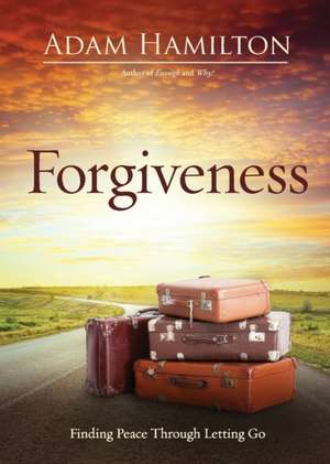 Forgiveness de Adam Hamilton