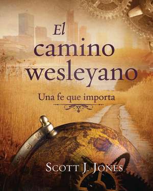 The Wesleyan Way (Spanish) de Scott J Jones