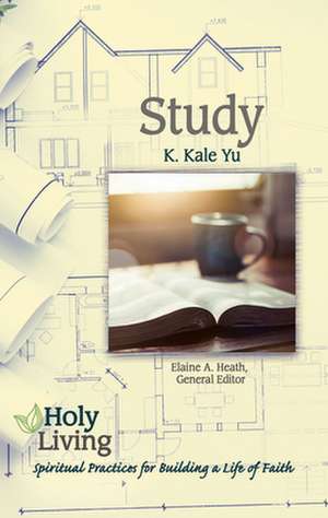 Holy Living: Study de K Kale Yu