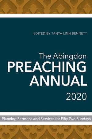 Abingdon Preaching Annual 2020 de Tanya Linn Bennett