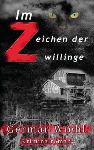 Im Zeichen Der Zwillinge de Germar Wiehl