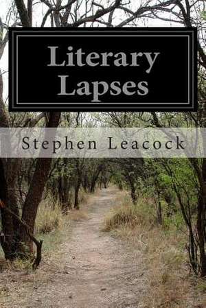 Literary Lapses de Stephen Leacock