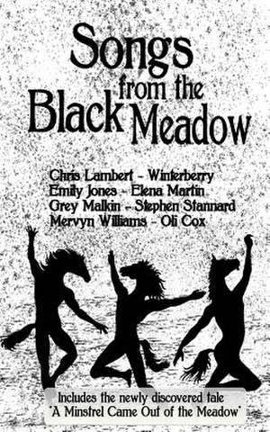 Songs from the Black Meadow de Chris Lambert