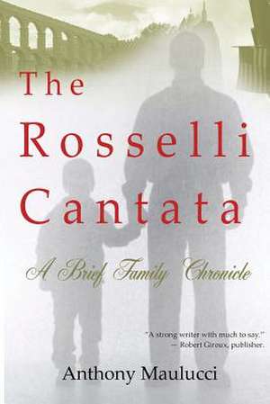 The Rosselli Cantata de Anthony S. Maulucci