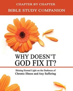 Why Doesn't God Fix It? - Bible Study Companion Booklet de Kimberly Rae