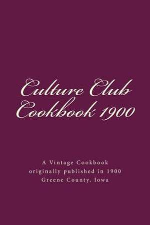 Culture Club Cookbook 1900 de Culture Club