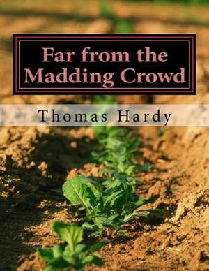 Far from the Madding Crowd de Thomas Hardy