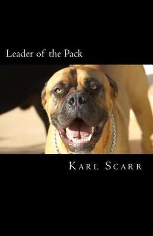 Leader of the Pack de Karl Scarr