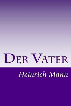 Der Vater de Heinrich Mann