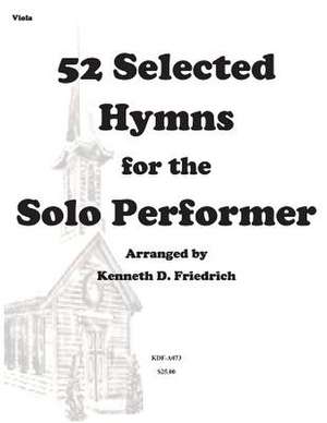 52 Selected Hymns for the Solo Performer-Viola Version de Kenneth D. Friedrich