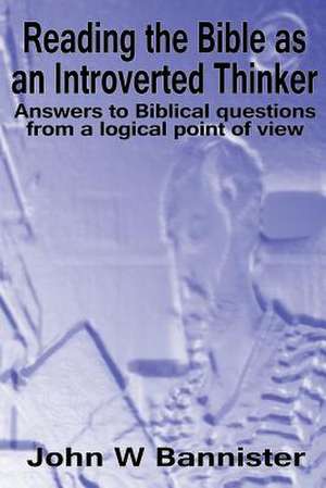 Reading the Bible as an Introverted Thinker de John W. Bannister